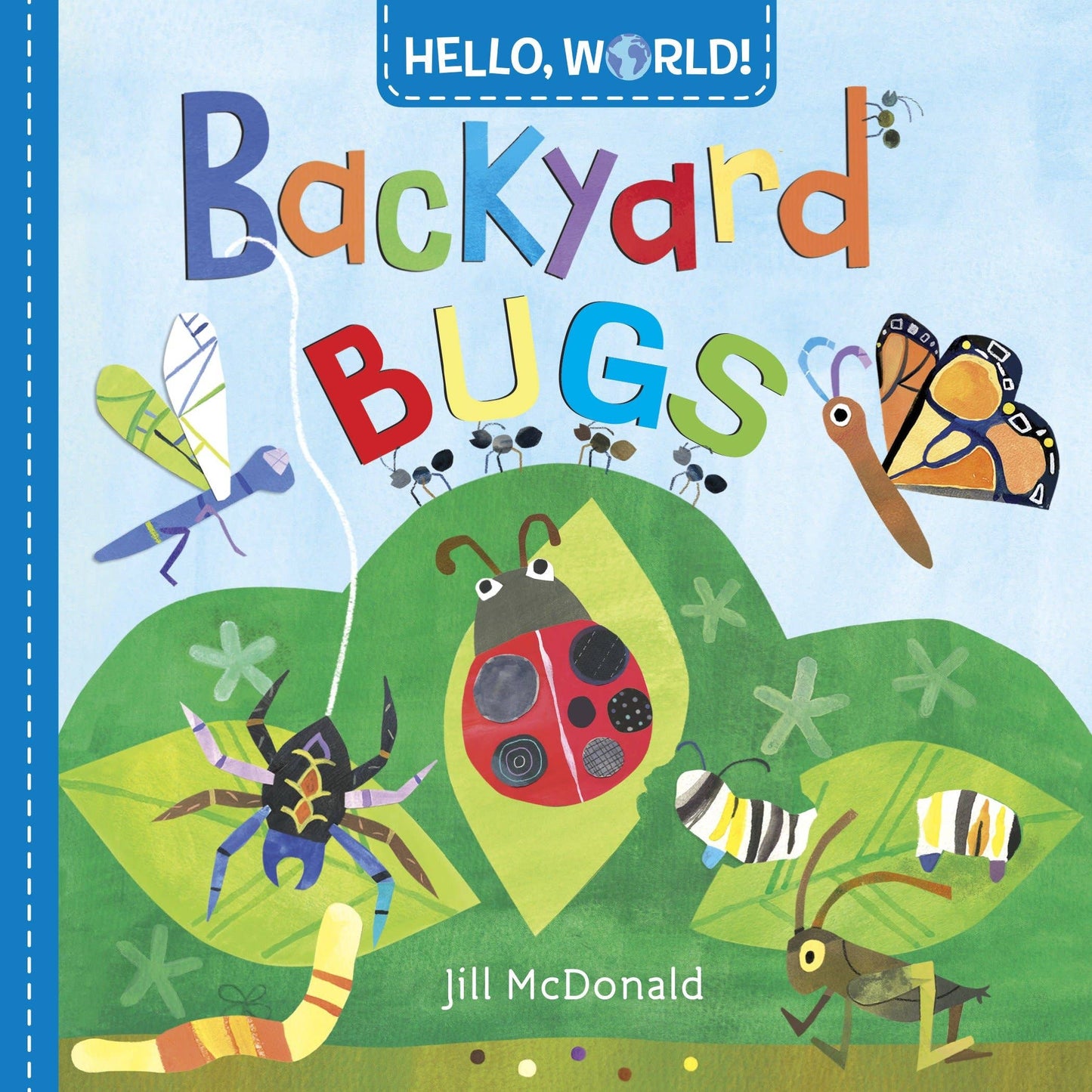HELLO, WORLD! BACKYARD BUGS