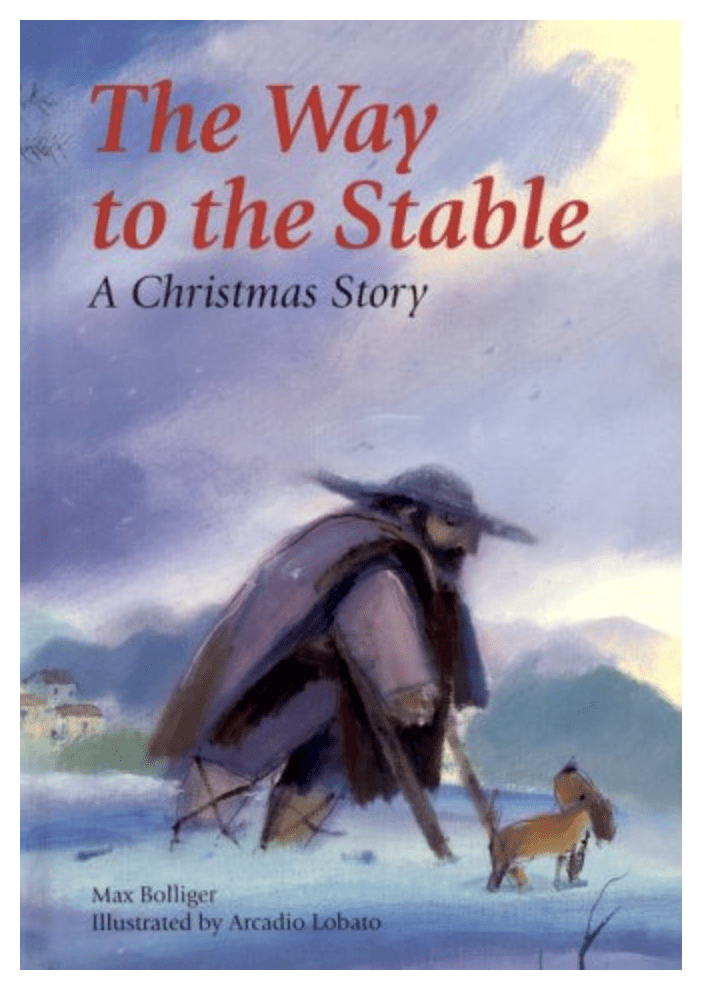 The Way to the Stable "A Christmas Story"