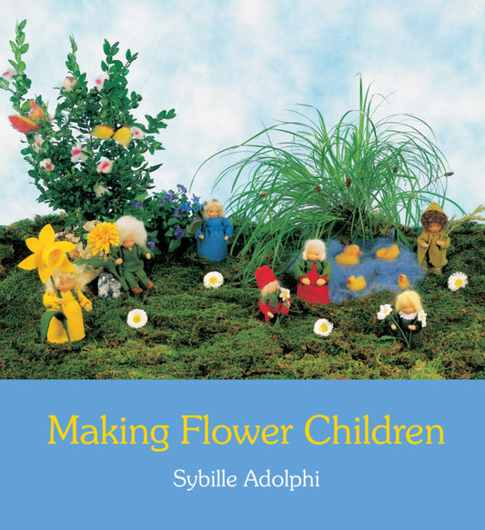 MAKING FLOWER CHILDREN (2ND ED.)