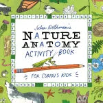 Julia Rothman’s Nature Anatomy Activity Book