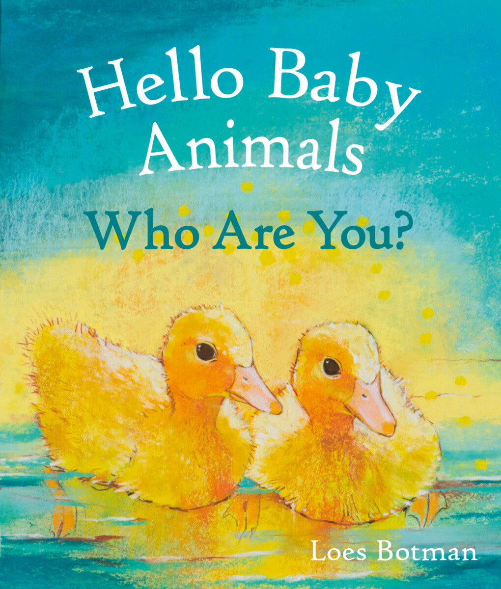 Hello Baby Animals, Who Are You