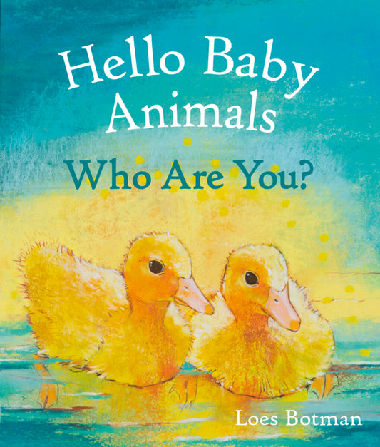 Hello Baby Animals, Who Are You