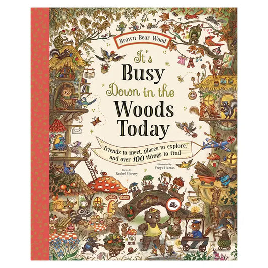 It's Busy Down in the Woods Today: Friends To Meet, Places
